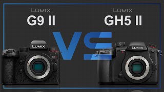 Panasonic Lumix G9 II vs Panasonic Lumix GH5 II [upl. by Neras]