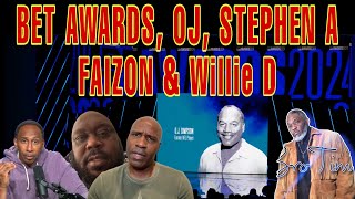 BET AWARDS OJ STEPHEN A FAIZON amp WILLIE D [upl. by Christin]