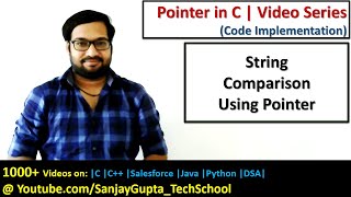 How to perform String comparison using pointers in c programming  by Sanjay Gupta [upl. by Eigriv]