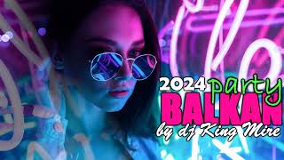 BALKAN PARTY MIX MUZIKE DOMACA NARODNA MUZIKA 2024 HIT DO HITA BY KMire [upl. by Nivrehs]