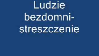 Stefan Żeromski Ludzie bezdomni streszczenie [upl. by Sletten]