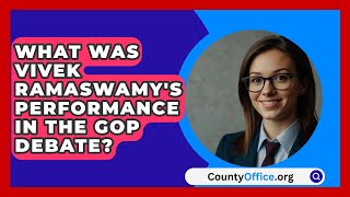 What Was Vivek Ramaswamys Performance in the GOP Debate  CountyOfficeorg [upl. by Panaggio537]