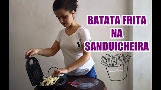 BATATA FRITA NA SANDUICHEIRA [upl. by Anderer]