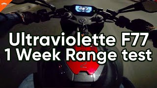 Ultraviolette F77 1 Week Range Test  Full Charge to Zero [upl. by Balbur]