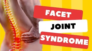 Top 3 Signs Your Back Pain is Facet Joint SyndromeSymptoms amp Signs [upl. by Sakram584]