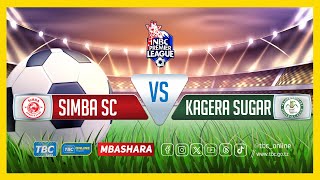 TBCLIVE SIMBA SC 2 vs 0 KAGERA SUGAR  UWANJA WA UHURU DAR ES SALAAM [upl. by Drabeck306]