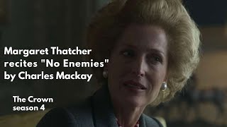 Margaret Thatcher recites quotNo Enemiesquot by Charles Mackay to Queen Elizabeth  The Crown season four [upl. by Dede]