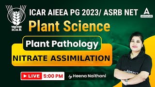 Nitrate Assimilation in Plant Pathology for ICAR AIEEA PG 2023 Plant Science  by Heena Naithani [upl. by Namruht]