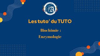 Les tuto du TUTO  Enzymologie [upl. by Shaer833]