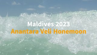 Maldives Anantara Veli Honeymoon 2023 [upl. by Meredi894]