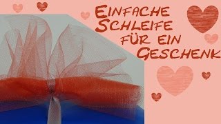 Geschenkschleife DIY  schleife für Geschenke basteln Anleitung einfach  deutsch [upl. by Ynabe]