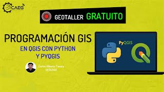 🌎 Geotaller ¡GRATIS Programación GIS en QGIS con Python y PyQGIS  CAEG [upl. by Rehpotsrik]