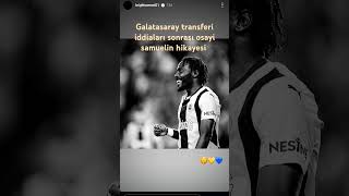 Galatasaray transferi iddiaları sonrası osayi samuelinhikayesi galatasaray osayisamuel fenerbahçe [upl. by Ailel]