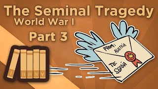 World War I The Seminal Tragedy  The July Crisis  Extra History  Part 3 [upl. by Draper]