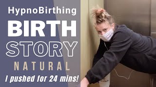 HypnoBirthing Positive Natural Birth Story FAST [upl. by Harrus]