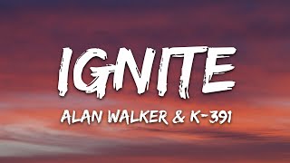 Alan Walker amp K391  Ignite Lyrics ft Julie Bergan amp Seungri [upl. by Sankaran]