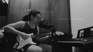 roslyn  bon iver cover [upl. by Aitnohs]