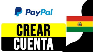 Cómo CREAR CUENTA PAYPAL en BOLIVIA 2024  Recibir y Retirar Dinero SIN Limitaciones [upl. by Joe]