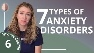 The 7 Types of Anxiety Disorders  From Generalized Anxiety to Social Anxiety Disorder Anxiety 630 [upl. by Ahsiadal585]