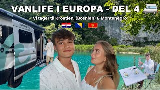 VANLIFE I EUROPA 2024 Vi tager til Kroatien Bosnien amp Montenegro [upl. by Psyche]