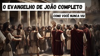 O Evangelho de João Completo Recomendado ✅ [upl. by Anovahs]