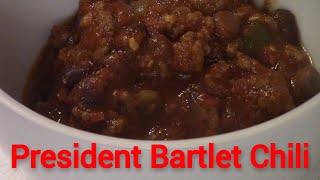 President Bartlet Chili [upl. by Ardnuhsor]