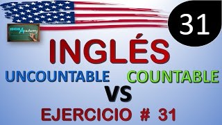 EJERCICIOS EN INGLES  31 Sustantivos contables y no contables  COUNTABLE  UNCOUNTABLE [upl. by Nuawed]