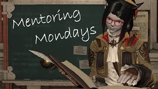 FFXIV Mentoring Mondays [upl. by Felicie87]