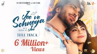 Jee Ve Soniya Jee Title TrackAtif Aslam  Imran Abbas  Simi Chahal Latest Punjabi Songs16th Feb [upl. by Windy]