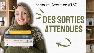 ✨📚 DES SORTIES ATTENDUES  Podcast Lecture  137 [upl. by Alyahsal596]