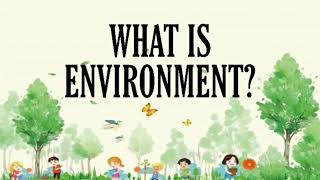 What is environment  environment for kids and beginners  environment meaning [upl. by Clancy]