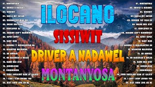 Most Requested Ilocano Songs Nonstop Medley ✨ Montanyosa Sissiwit [upl. by Favata617]