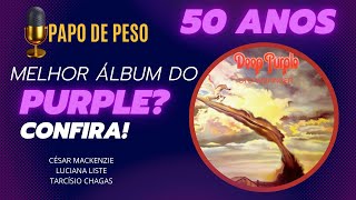 Papo de Peso 65  50 ANOS DO álbum Stormbringer  quotpra mim é o melhor álbum do Deep Purplequot [upl. by Medina]