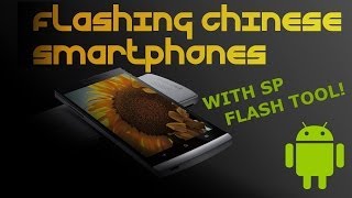 How To Flash ROM for Every China Phone with the SP Flash Tool  HD [upl. by Ddot]