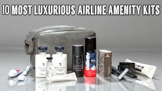 10 Most Luxurious Airline Amenity Kits  Worldwide [upl. by Eiramnerual]