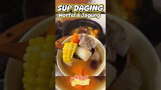 Buat Sup Daging Sayur Wortel dan Jagung Praktis food [upl. by Phedra234]