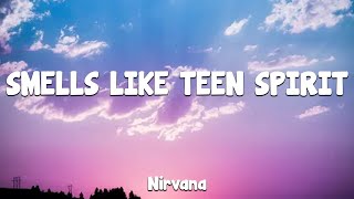 Smells Like Teen Spirit  Nirvana Lyrics [upl. by Wun]