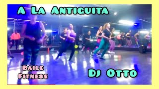 A la Antiguita Calibre 50 Dj Otto Coreografia Baile Fitness [upl. by Osnofedli]