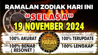 RAMALAN ZODIAK HARI INI SELASA 19 NOVEMBER 2024 LENGKAP DAN AKURAT [upl. by Nerita344]