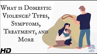 What Is Domestic Violence Types Symptoms Treatment and More [upl. by Petrie]