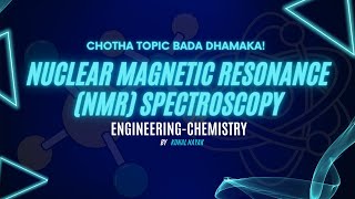 NMR SPECTROSCOPY  Engineering Chemistry  CTBD  2024  NayaK chemistry engineeringchemistry [upl. by Llewxam]