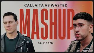 Callaita vs Wasted  JeiM Mashup [upl. by Chico]