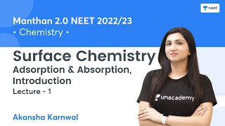 Surface Chemistry  Adsorption amp Absorption Introduction  L1  NEET 202223  Akansha Karnwal [upl. by Enaled]