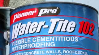 Pioneer Pro Waterproofing  How To Use Water Tite 101 102 103 and 200 [upl. by Corenda]