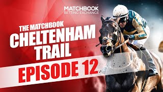 quotJONBON or EL FABIOLOquot  CHAMPION CHASE amp TRIUMPH PREVIEW  Matchbook Cheltenham Trail Episode 12 [upl. by Ahseia]