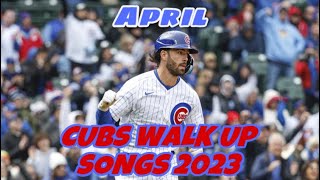 Chicago Cubs Walkup Songs 2023 Only Hitters  April [upl. by Craggy]