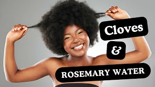 How to Grow Your Hair With Cloves and Rosemary Water [upl. by Irtimed]