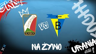 NA ŻYWO  URANIA UNIGAZ RUDA ŚLĄSKA NIWY BRUDZOWICE [upl. by Leban]