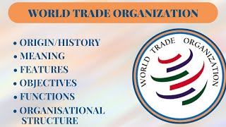 What is WTO  World trade organisation  History  meaning  objectives  functions  Mcom [upl. by Adnah]