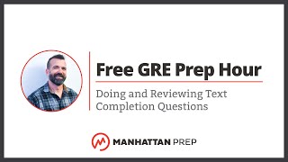 Free GRE Prep Hour Doing and Reviewing Text Completion Questions [upl. by Halimaj]